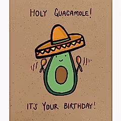 Holy Guacamole! Its Your Birthday! Card