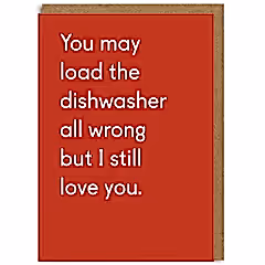 You May Load the Dishwasher All Wrong Card