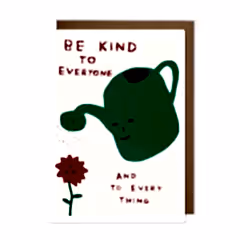 Be Kind To Everyone Greetings Card