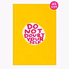 Do Not Doubt Yourself A5 Notebook