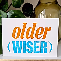 Older Wiser Letterpress Birthday Card