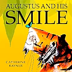 Augustus And His Smile by Catherine Rayner (Paperback)