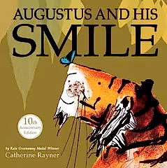 Augustus And His Smile by Catherine Rayner 10th Anniversary Hardback Edition