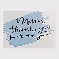 Mum Thank You for What You Do Card